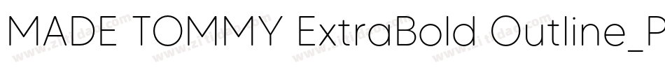 MADE TOMMY ExtraBold Outline_PERSONAL USE字体转换